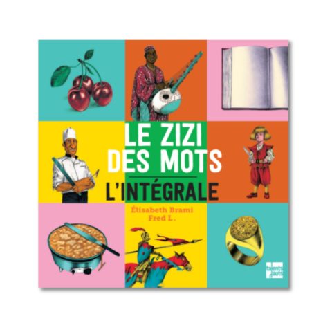 Le zizi des mots, l'intégrale